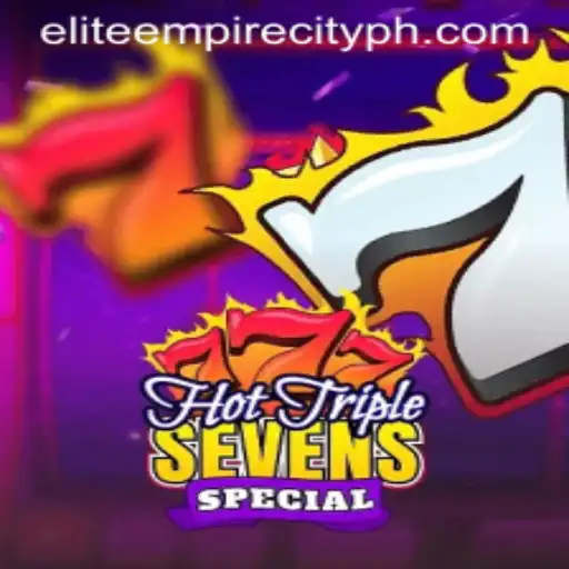 HotTripleSevensSpecial: A Journey Through the EliteEmpireCity