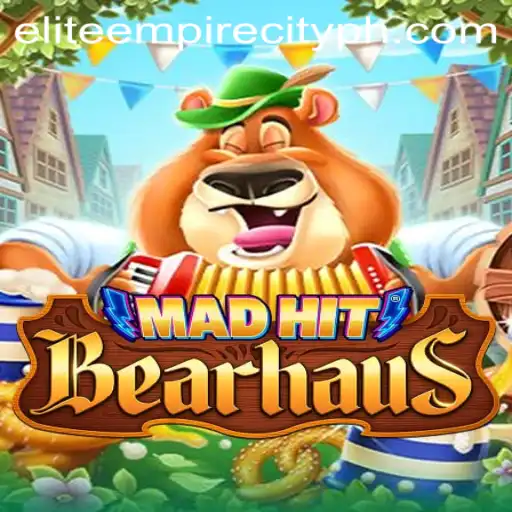 MadHitBearhaus: The Ultimate Guide to EliteEmpireCity