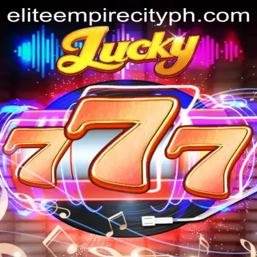Exploring the Thrills of Lucky777 in EliteEmpireCity