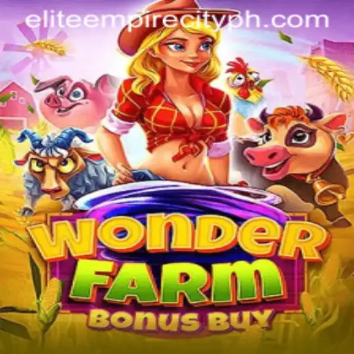 Exploring WonderFarmBonusBuy: A Dive into the World of EliteEmpireCity